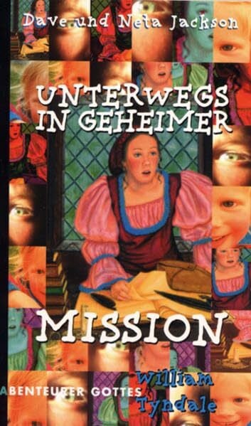 Jackson, Neta Unterwegs in geheimer Mission: William Tyndale