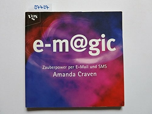 Wernsing, Susanne e-m@gic: Zauberpower per Email und SMS