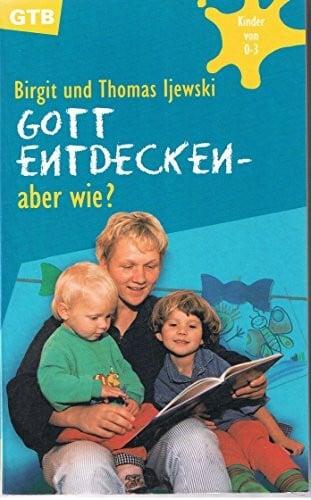 Ijewski, Thomas Gott entdecken, aber wie?