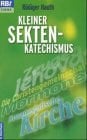 Hauth, Rüdiger Kleiner Sekten-Katechismus (RBtaschenbücher)