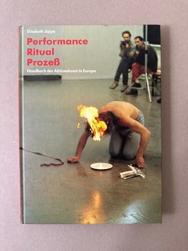 Elisabeth Jappe Performance, Ritual, Prozeß. Handbuch der Aktionskunst in Europa