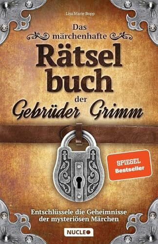 Verlag, Nucleo Das märchenhafte Rätselbuch der Gebrüder Grimm: Entschlüssele die Geheimnisse der mysteriösen Märchen
