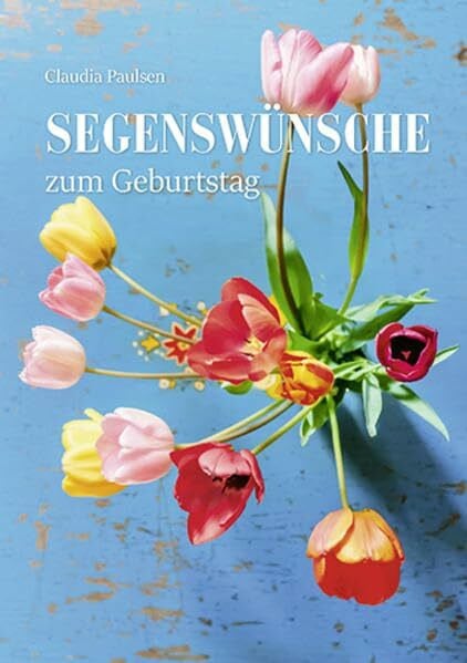 Paulsen, Claudia Segenswünsche zum Geburtstag (Fundus-Reihe)