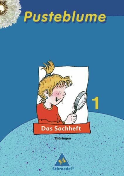 Kraft, Dieter Pusteblume. Das Sachheft - Ausgabe 2007 Thüringen: Sachheft 1