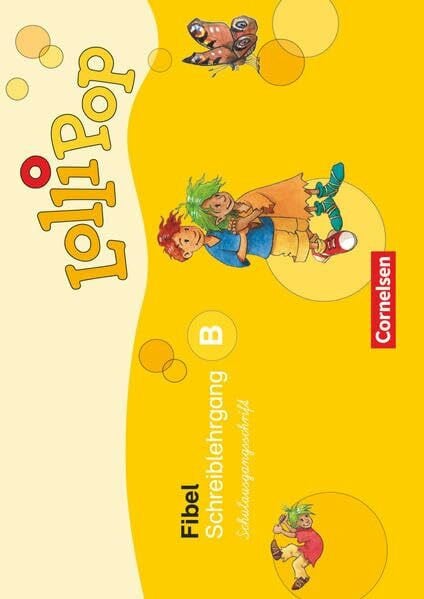Löbler, Heidemarie Lollipop Fibel - Ausgabe 2007: Schreiblehrgang B in Schulausgangsschrift