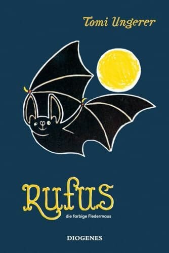 Ungerer, Tomi Rufus: die farbige Fledermaus (Kinderbücher)