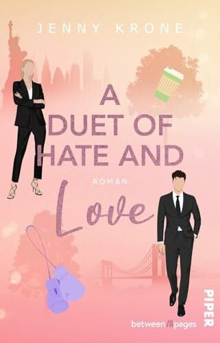Krone, Jenny A Duet of Hate and Love (Hearts of Vancouver 2): Roman | He falls First-Romance in Manhattan