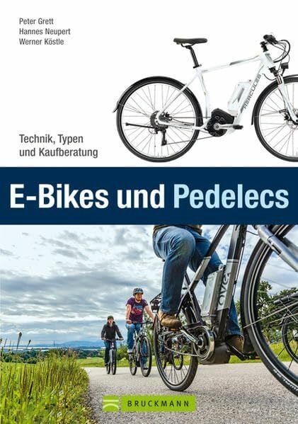 Köstle, Werner E-Bikes und Pedelecs: Technik, Typen und Kaufberatung