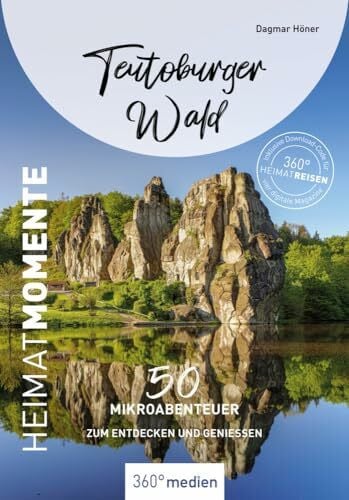 Höner, Dagmar Teutoburger Wald - HeimatMomente: 50 Mikroabenteuer zum Entdecken und Genießen (HeimatMomente: Mikroabenteuer zum Entdecken und Genießen)