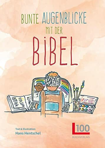 Hentschel, Hans Bunte Augenblicke mit der Bibel