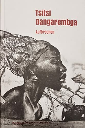Tsitsi Dangarembga Aufbrechen