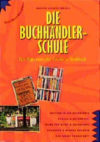Sievers, Annette Die Buchhändlerschule: Ein Wegweiser für Azubis in Seckbach (Peter Meyer Reiseführer / Landeskunde + Reisepraxis)