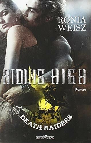 Weisz, Ronja Riding High (Death Raiders MC)
