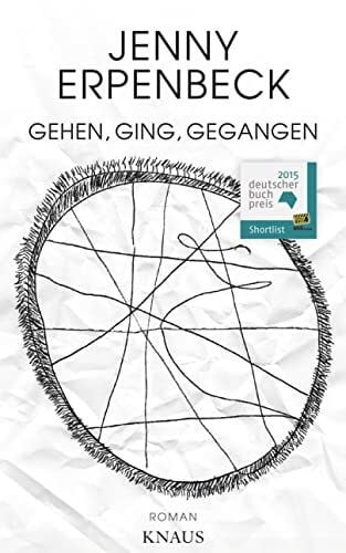 Erpenbeck, Jenny Gehen, ging, gegangen: Roman