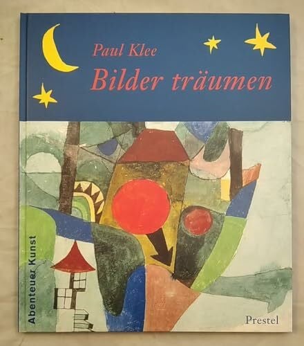 Schemm, Jürgen von Paul Klee: Bilder träumen (Abenteuer Kunst)