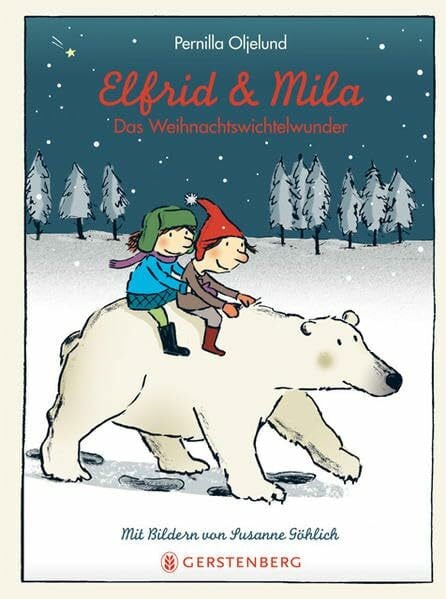 Pernilla Oljelund Elfrid & Mila: Das Weihnachtswichtelwunder