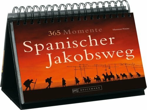 Pönitz, Hartmut 365 Momente Spanischer Jakobsweg: Mit immerwährendem Kalendarium
