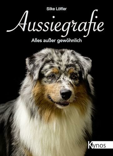 Löffler, Silke Aussiegrafie: Alles außer gewöhnlich