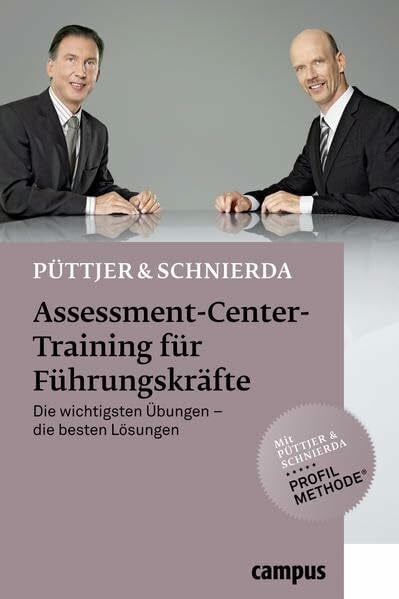 Schnierda, Uwe Assessment-Center-Training für Führungskräfte: Die wichtigsten Übungen - die besten Lösungen