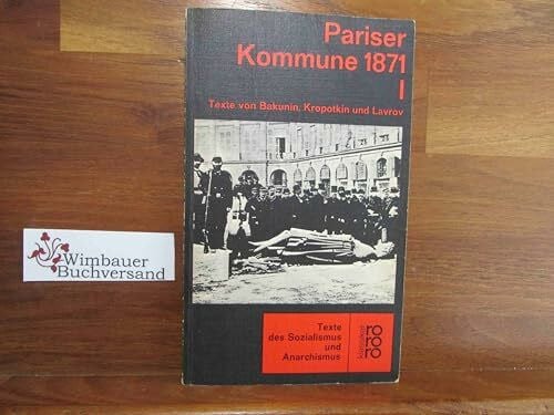 Schneider, Dieter Marc (Hg.) Pariser Kommune 1871 I. Texte v. Marx, Engels, Bakunin, Krapotkin, Lavrov.