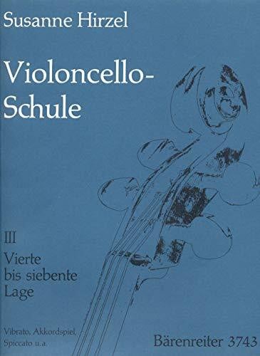 Susane Hirzel Violoncello-Schule 3: Vierte bis siebente Lage, Vibrato, Akkordspiel, Spiccato u. a. Lehrgang für Anfänger und Fortgeschrittene bis zur 7. Lage: ... Spiccato, Verzierungen, Spiccato u. a.