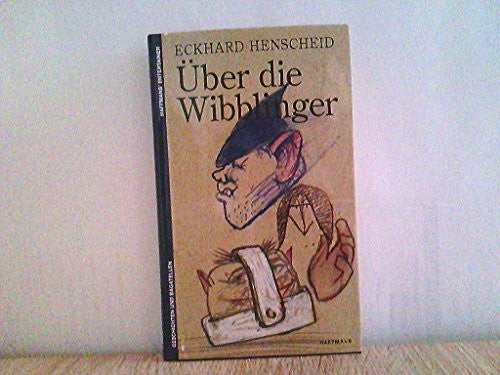 Henscheid, Eckhard Über die Wibblinger: Geschichten und Bagatellen (Haffmans' Entertainer)