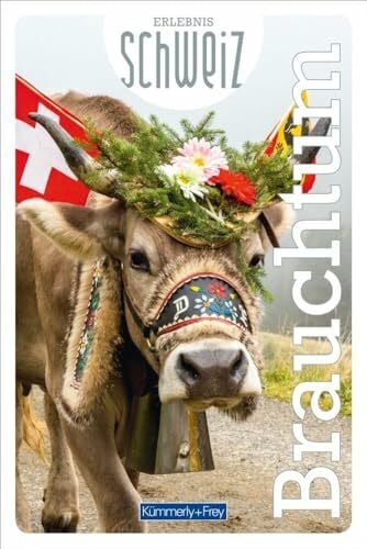 Hallwag Kümmerly+Frey AG Kümmerly+Frey Erlebnis Schweiz Brauchtum - Freizeitführer: Inspirationsbuch mit Ausflugsideen für jeden Geschmack in der gesamten Schweiz