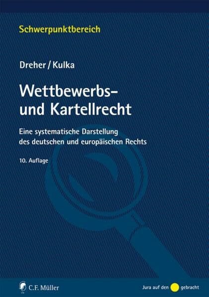 Kulka, Michael Wettbewerbs- und Kartellrecht: Eine systematische Darstellung des deutschen und europäischen Rechts (Schwerpunktbereich)
