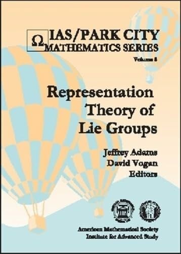 Vogan, David A. Representation Theory of Lie Groups (Ias/Park City Mathematics Series, Band 8)