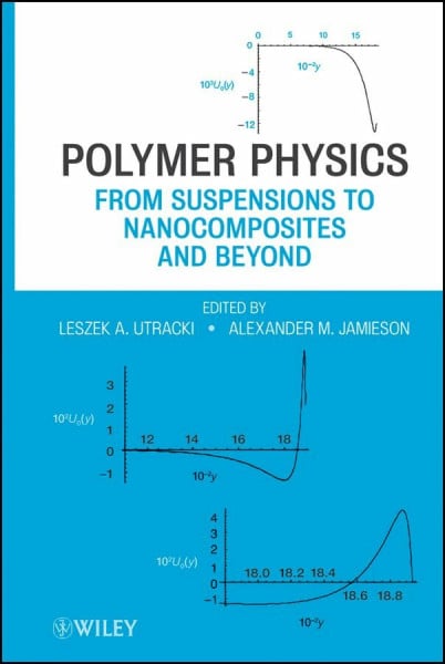 Jamieson, Alexander M. Polymer Physics: From Suspensions to Nanocomposites and Beyond