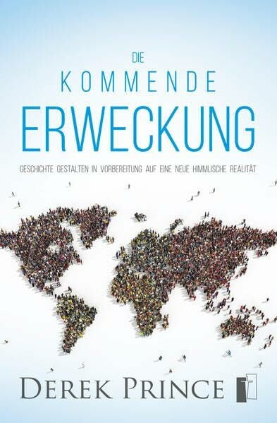 Prince, Derek Die kommende Erweckung