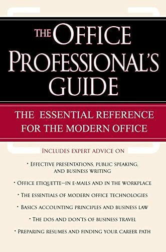 McKean, Erin The Office Professional's Guide: The Essential Reference for the Modern Office