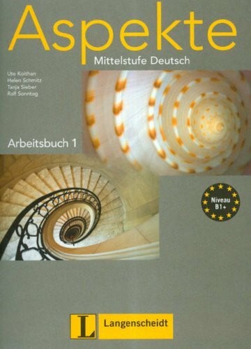 Sonntag, Ralf Aspekte 1 (B1+) - Arbeitsbuch: Mittelstufe Deutsch: Arbeitsbuch 1 (Texto)