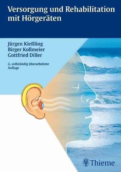 Kollmeier, Birger Versorgung und Rehabilitation mit Hörgeräten