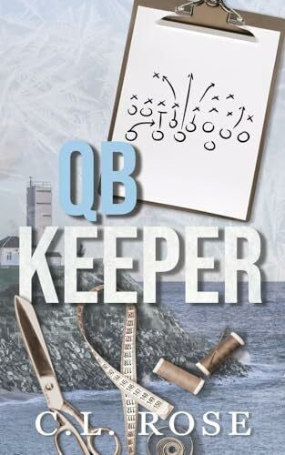 Rose, C.L. QB Keeper (Boston Blizzard Series, Band 3)
