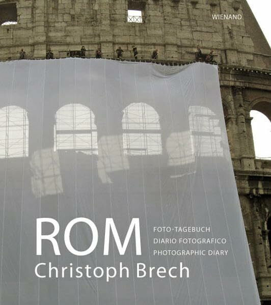 Nesselrath, Arnold Christoph Brech: Rom: Foto-tagebuch Diario Fotografico Photographic Diary
