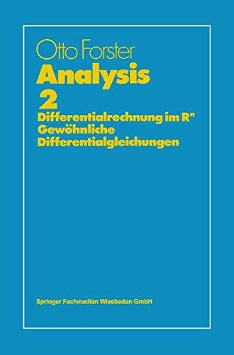 Forster, Otto Analysis 2: Differentialrechnung im Rn, Gewöhnliche Differentialgleichungen (vieweg studium; Grundkurs Mathematik)