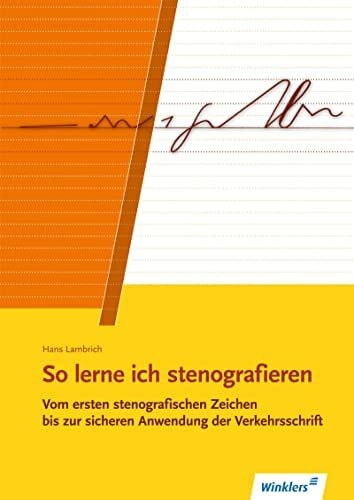 Lambrich, Margit So lerne ich stenografieren: Schülerband: Schulbuch (So lerne ich stenografieren: Verkehrsschrift-Einführung und Verkehrsschrift-Praxis)