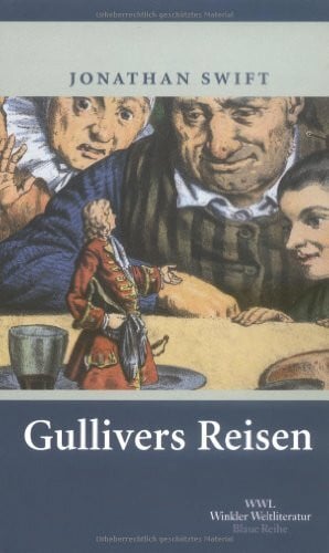 Swift, Jonathan Gullivers Reisen: Nachw. v. Uwe Böker (Artemis & Winkler - Blaue Reihe)
