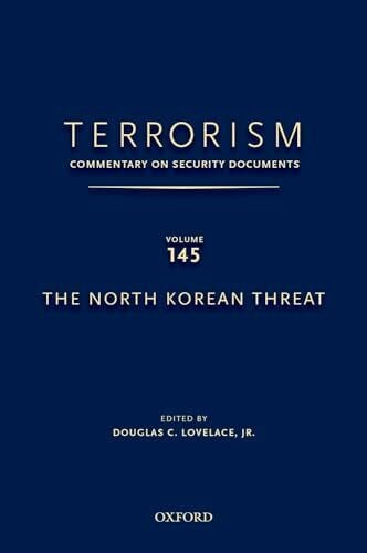 Lovelace Jr, Douglas C Terrorism: Commentary on Security Documents Volume 145: The North Korean Threat