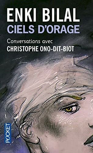 Ono-dit-Biot, Christophe Ciels d'orage: Conversations avec Christophe Ono-dit-Biot