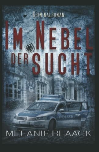 Blaack, Melanie Im Nebel der Sucht