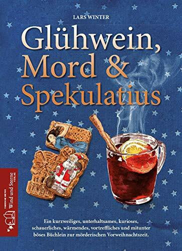 Winter, Lars Glühwein, Mord und Spekulatius: Illustrierte Ausgabe