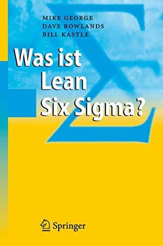 Kastle, Bill Was ist Lean Six Sigma?