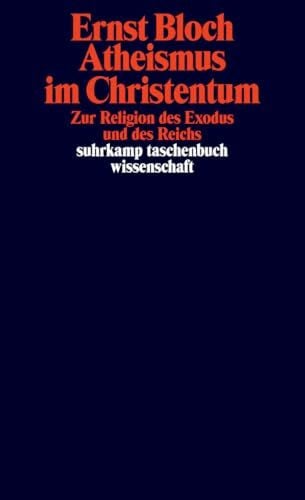 Bloch, Ernst Gesamtausgabe in 16 Bänden. stw-Werkausgabe. Mit einem Ergänzungsband: Band 14: Atheismus im Christentum. Zur Religion des Exodus und des Reichs (suhrkamp taschenbuch wissenschaft)