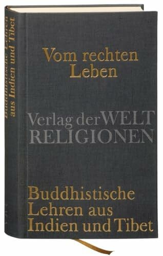 Hahn, Michael Vom rechten Leben: Buddhistische Lehren aus Indien und Tibet