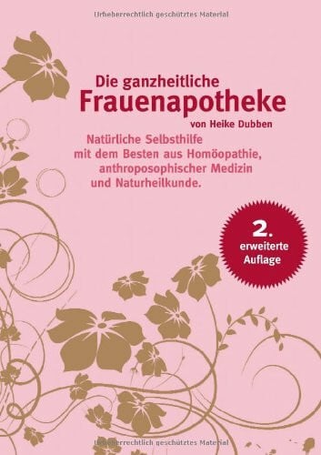 Dubben, Heike Die ganzheitliche Frauenapotheke