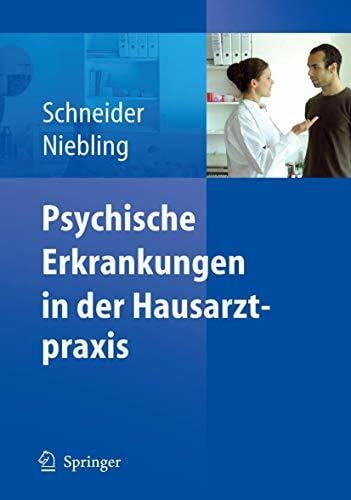 Niebling, Wilhelm Psychische Erkrankungen in der Hausarztpraxis