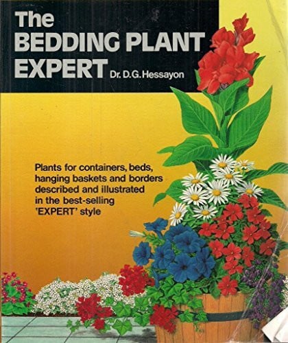 Hessayon, Dr D G The Bedding Plant Expert: The world's best-selling book on bedding plants (Expert Series)