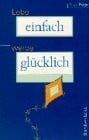 Zellmer, Ulrike Lebe einfach - werde glücklich (Edition C - M)